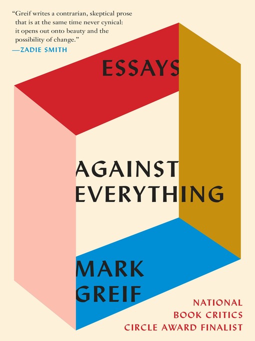 Title details for Against Everything by Mark Greif - Wait list